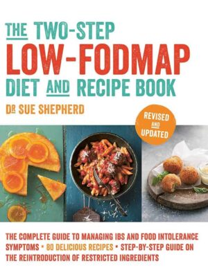 The Two-Step Low-FODMAP Diet and Recipe Book (Revised and Updated)